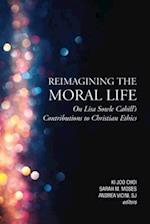 Reimagining the Moral Life