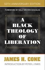 A Black Theology of Liberation: 50th Anniversary Edition 