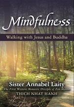 Mindfulness: Walking with Jesus and Buddha 