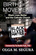 Birth of a Movement: Black Lives Matter and the Catholic Church 