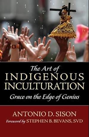 The Art of Indigenous Inculturation: Grace on the Edge of Genius