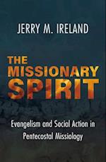 The Missionary Spirit: Evangelism and Social Action in Pentecostal Missiology 