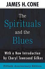The Spirituals and the Blues (50th Anniversary Edition) 