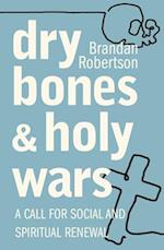 Dry Bones and Holy Wars: A Call for Social and Spiritual Renewal 