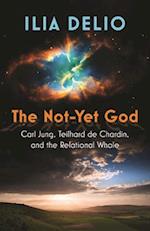 The Not-Yet God