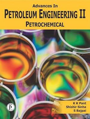 Advances In Petroleum Engineering-II, Petrochemical