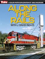 Along the Rails with J Dave Ingels