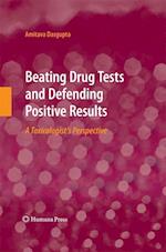 Beating Drug Tests and Defending Positive Results