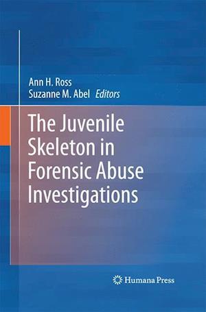 The Juvenile Skeleton in Forensic Abuse Investigations