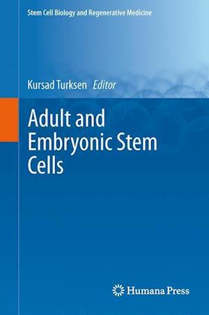 Adult and Embryonic Stem Cells