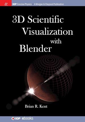 3D Scientific Visualization with Blender