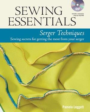 Sewing Essentials: Serger Techniques