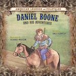 Daniel Boone and His Adventures