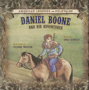 Daniel Boone and His Adventures