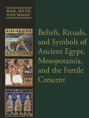 Beliefs, Rituals, and Symbols of Ancient Egypt, Mesopotamia, and the Fertile Crescent