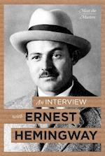 An Interview with Ernest Hemingway