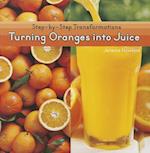 Turning Oranges Into Juice