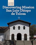 Discovering Mission San Luis Obispo de Tolosa
