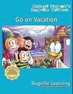 Go on Vacation. A Bugville Critters Picture Book
