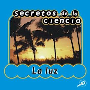 Secretos de la Ciencia La Luz