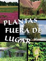 Plantas Fuera de Lugar