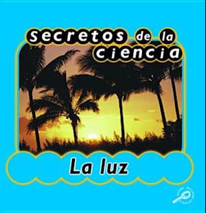 Secretos de la ciencia la luz