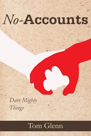 No-Accounts: Dare Mighty Things