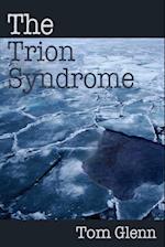 The Trion Syndrome