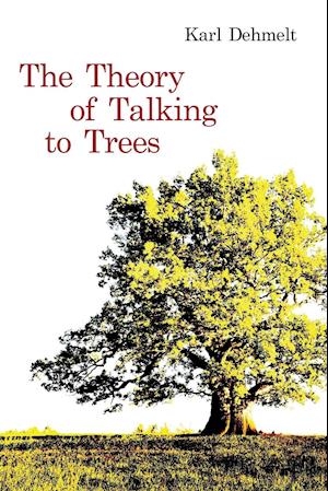 The Theory of Talking to Trees