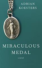 Miraculous Medal: A Novel 