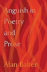 Anguish in Poetry and Prose 