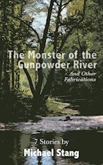 The Monster of the Gunpowder: And Other Fabrications 