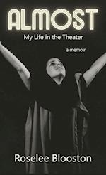 Almost: My Life in the Theater 