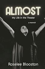 Almost: My Life in the Theater 