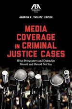 Media Coverage in Criminal Justice Cases