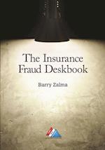 The Insurance Fraud Deskbook