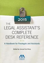 The 2015 Legal Assistant S Complete Desk Reference