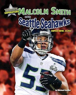 Malcolm Smith and the Seattle Seahawks