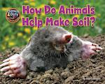 How Do Animals Make Soil?