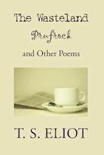 The Waste Land, Prufrock, and Other Poems