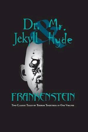 Dr. Jekyll and Mr. Hyde & Frankenstein