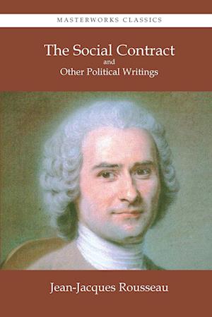 The Social Contract and Other Political Writings