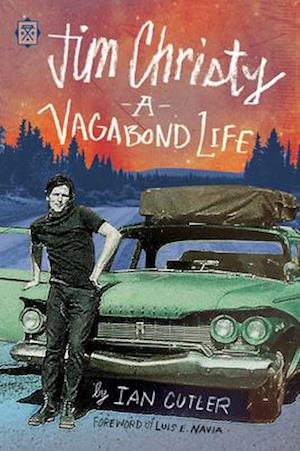 Jim Christy:  A Vagabond Life