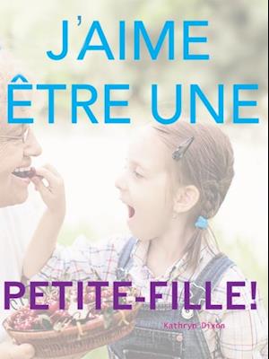 J''aime être une Peite-Fille