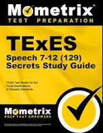 TExES Speech 7-12 (129) Secrets Study Guide