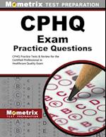 CPHQ Exam Practice Questions