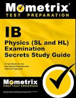 IB Physics (SL and Hl) Examination Secrets Study Guide
