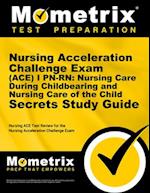 Nursing Acceleration Challenge Exam (ACE) I PN-RN