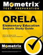 ORELA Elementary Education Secrets Study Guide