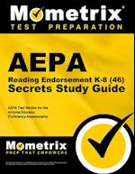 AEPA Reading Endorsement K-8 (46) Secrets Study Guide